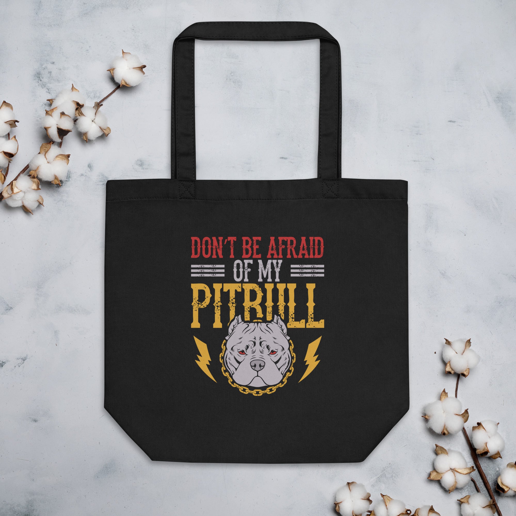 Don't Be Afraid Of My Pitbull Bulldog Angry Dog Pitbull Chain Dog Pitbull Owner Eco Tote Bag