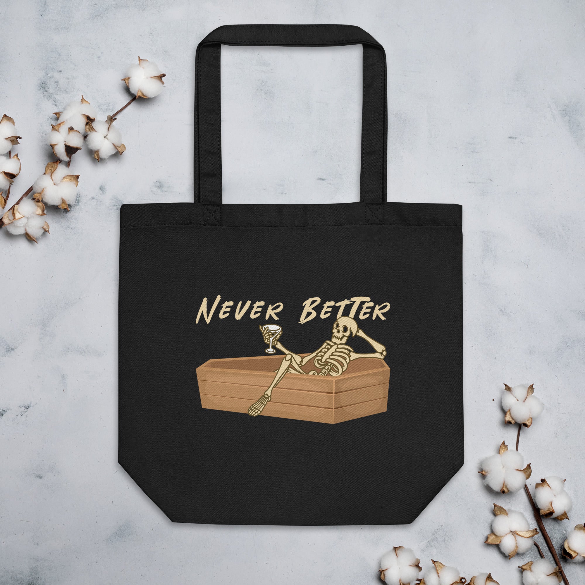 Never Better Skull Skeleton In The Coffin And Holding Wine Glasss Halloween Dead Skeleton Eco Tote Bag