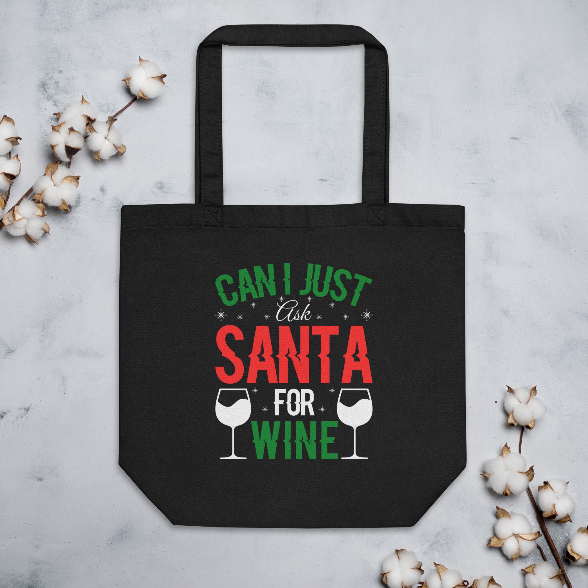 Can I Just Ask Santa For Wine Christmas Drinking Funny Xmas Wine Lover Xmas Party Eco Tote Bag