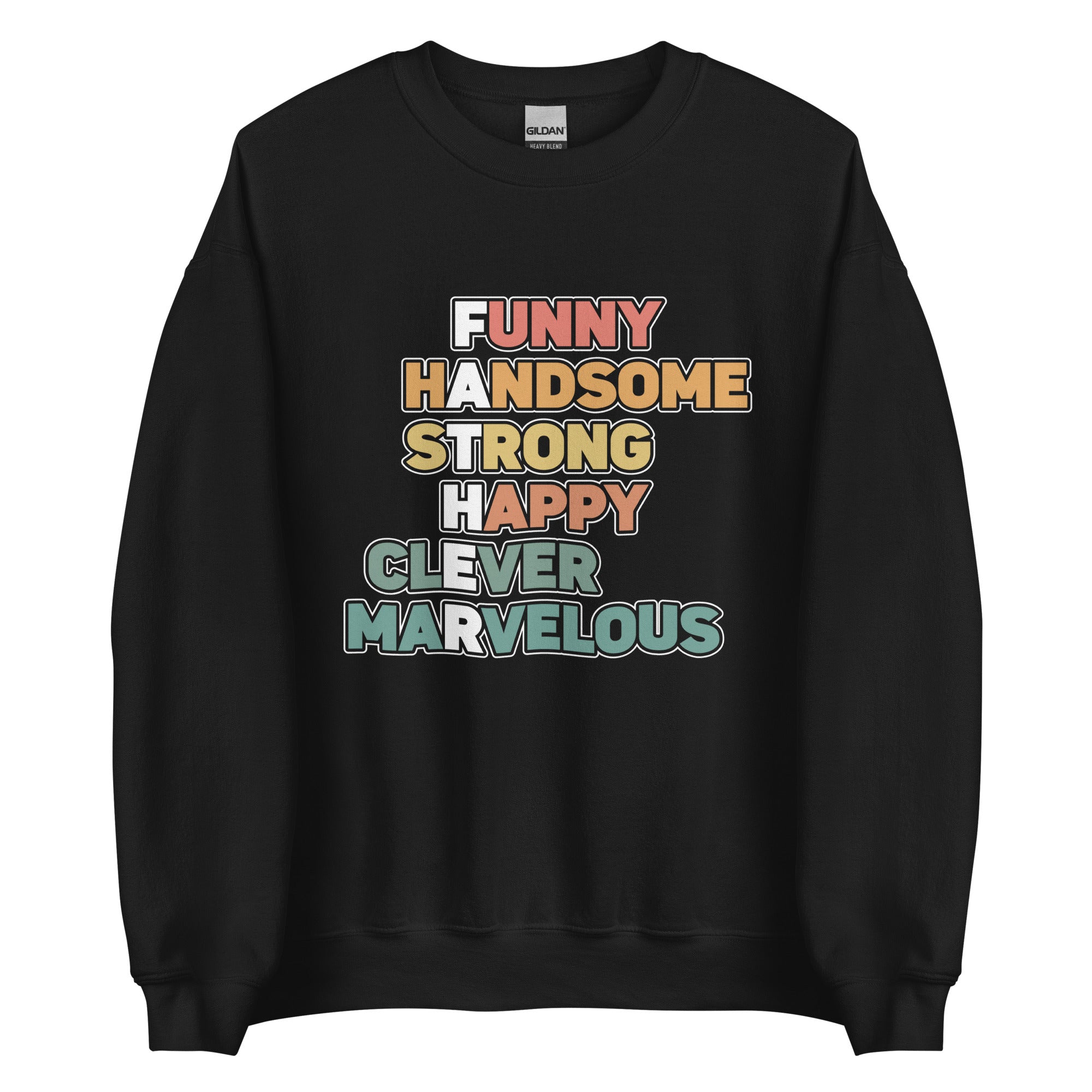 Funny Happy Strong Handsome Clever Marvelous Men's Sweatshirt