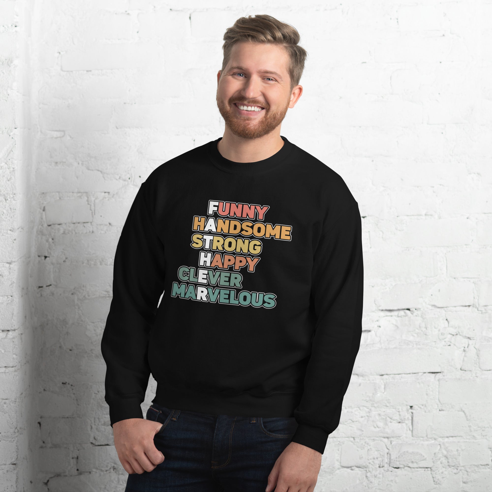 Funny Happy Strong Handsome Clever Marvelous Men's Sweatshirt