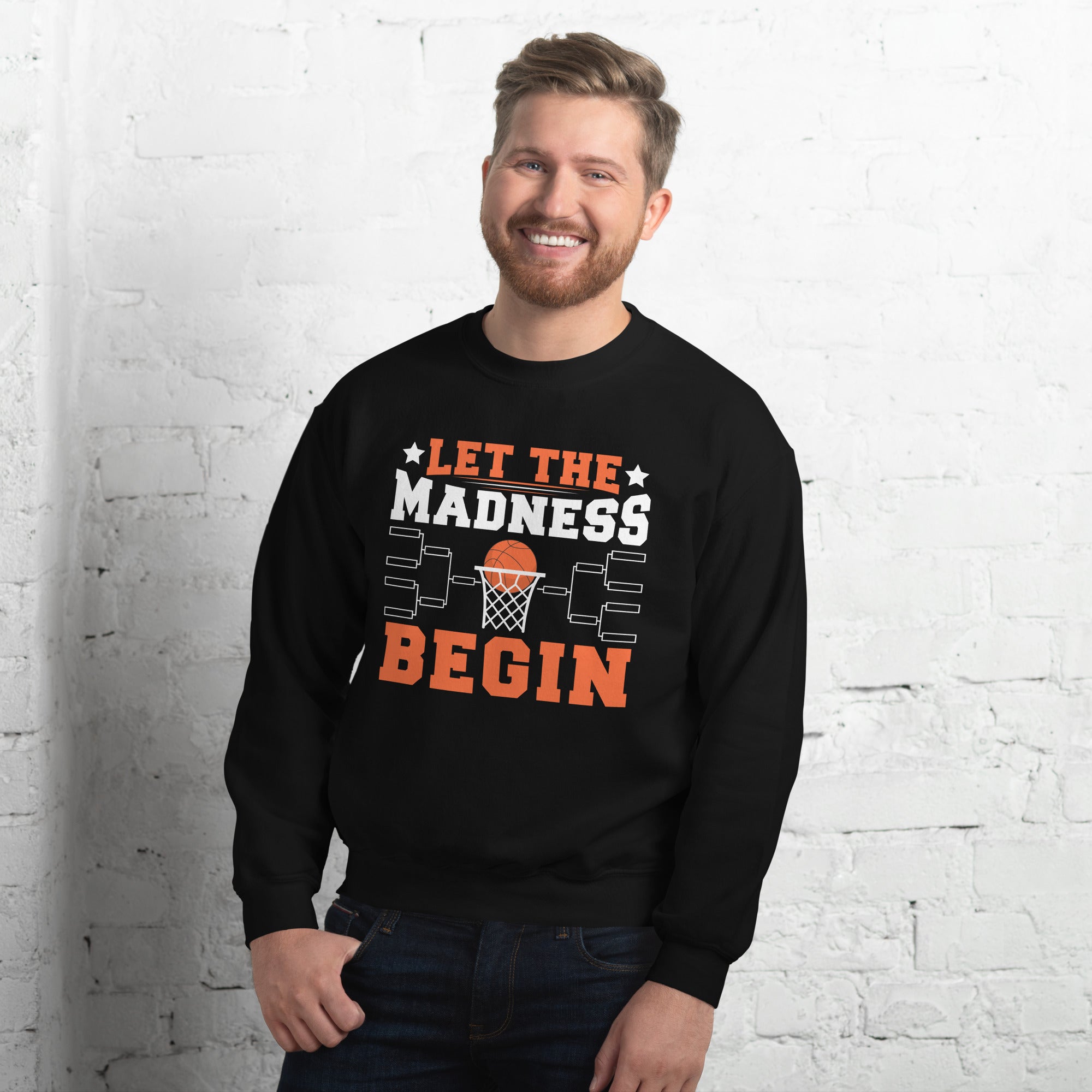 Let The Madness Begin Basketball Men's Sweatshirt
