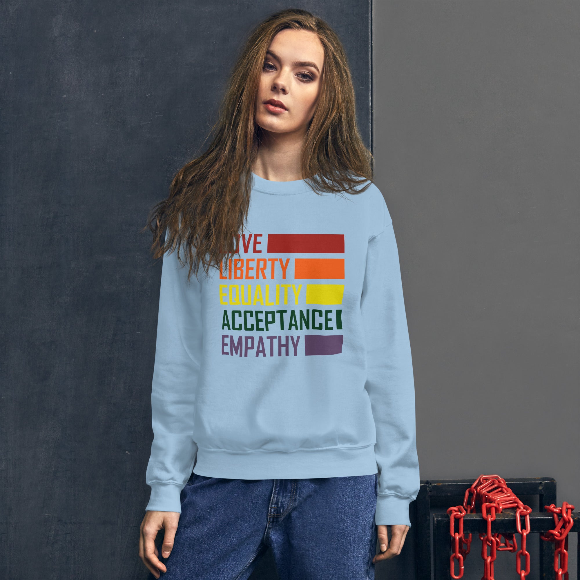 Love Liberty Equality Acceptance Empathy Women's Rights Feminist LGBT Pride Rainbow Women's Sweatshirt