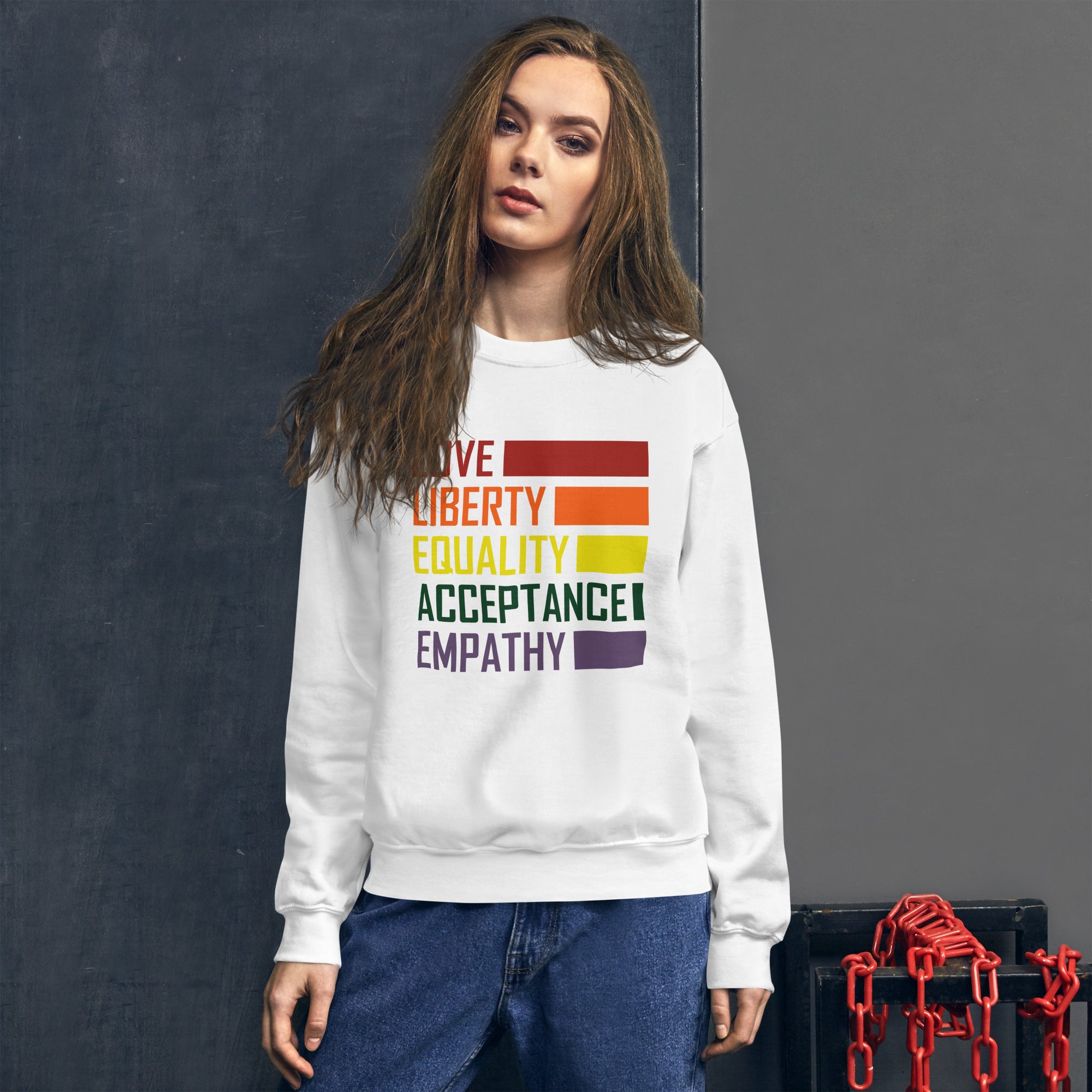 Love Liberty Equality Acceptance Empathy Women's Rights Feminist LGBT Pride Rainbow Women's Sweatshirt