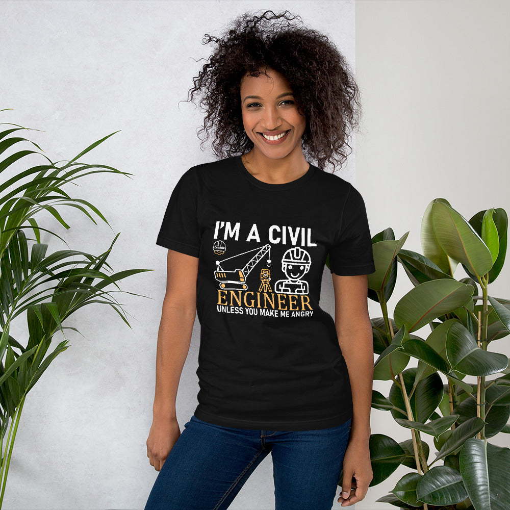 I'm A Civil Engineer Unless You Make Me Angry Engineering Funny Sarcastic Offensive Rude Women's T-Shirt