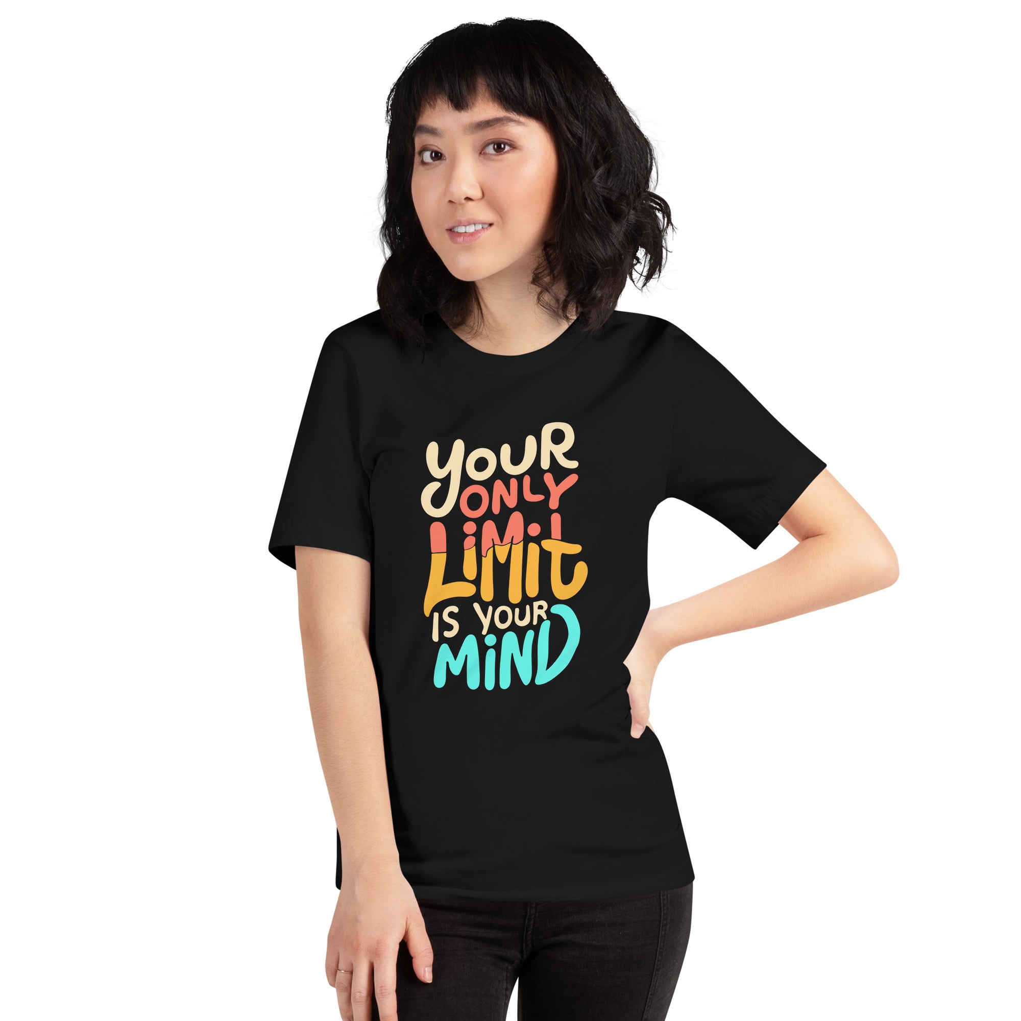 Your Only Limit Is Your Mind Inspirational Motivational Quotes Positive Saying Women's T-Shirt