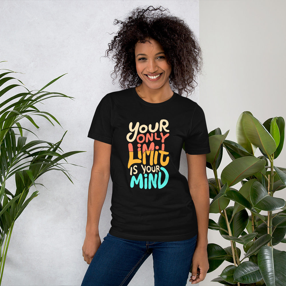 Your Only Limit Is Your Mind Inspirational Motivational Quotes Positive Saying Women's T-Shirt