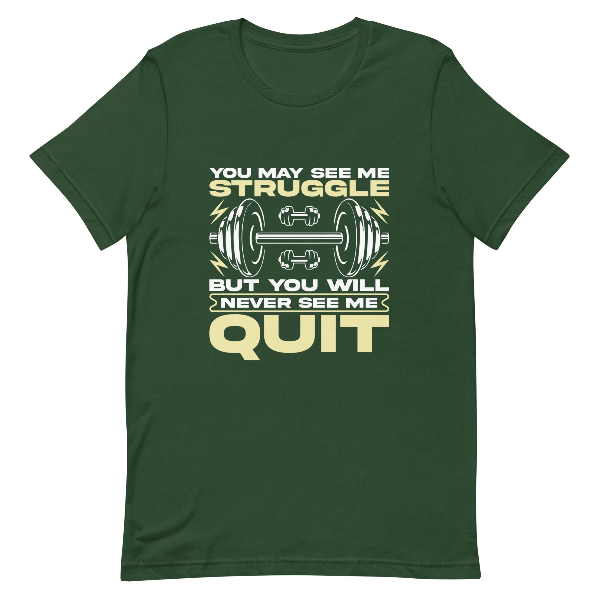 You May See The Struggle But You Will Never See Me Quit Gym Training Fitness Workout Motivational Quote Men's T-Shirt
