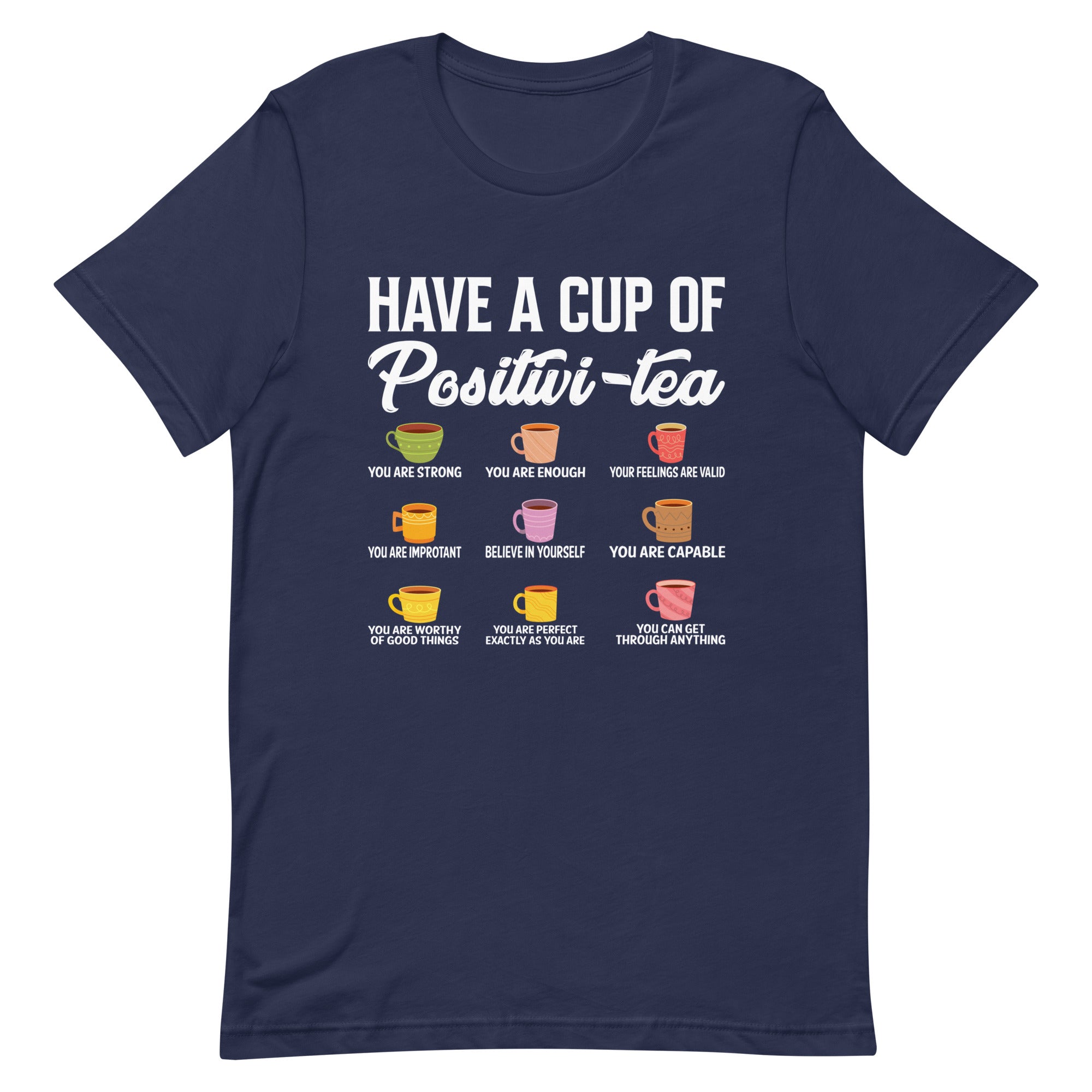 Have A Cup Of Positivi-tea T-Shirt